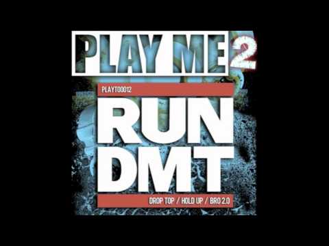 Youtube: RUN DMT - DROP TOP