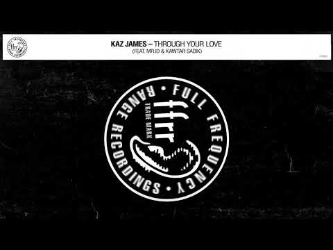 Youtube: Kaz James - Through Your Love (feat. Mr.id & Kawtar Sadik)