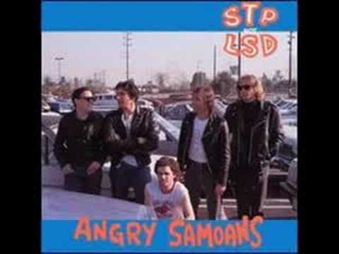 Youtube: the angry samoans-STP not LSD