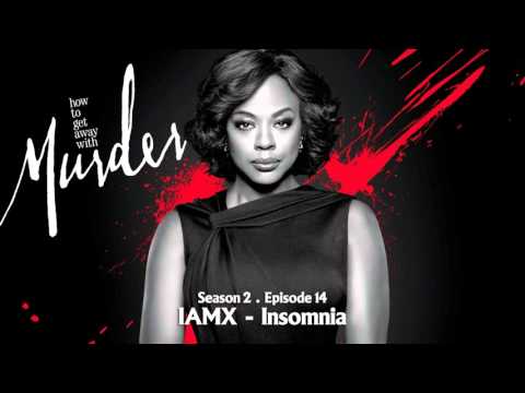 Youtube: How To Get Away With Murder | IAMX - Insomnia