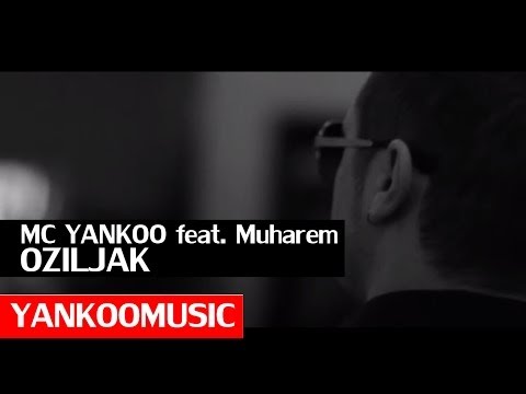 Youtube: MC YANKOO - Oziljak (feat Muharem Redzepi)