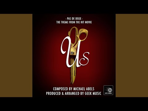 Youtube: Us - Pas De Deux - Theme Song