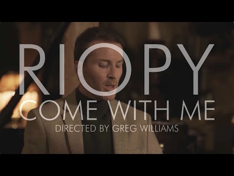 Youtube: RIOPY - Come With Me (Official Music Video)