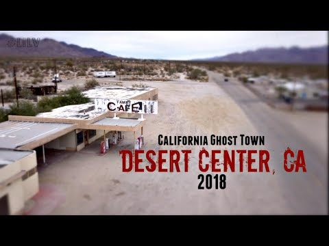 Youtube: 2018 GHOST Town Update: Desert Center, CA