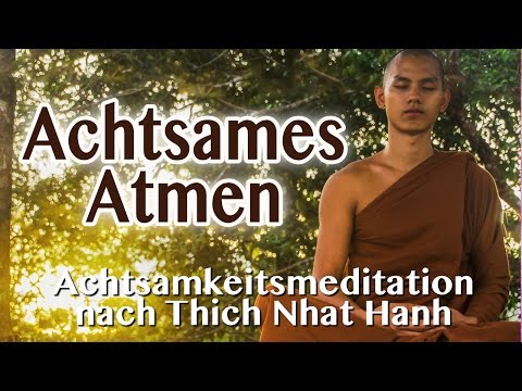 Youtube: Achtsames Atmen | Achtsamkeitsmeditation nach Thich Nhat Hanh | Atemmeditation