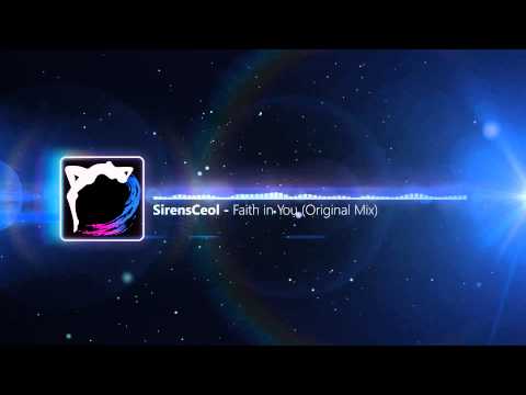 Youtube: SirensCeol - Faith in You (Original Mix) [Free Download]