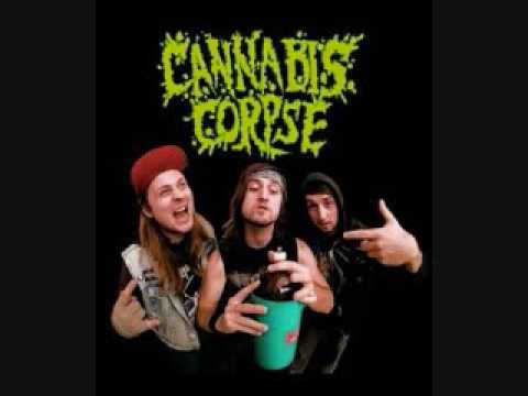 Youtube: Cannabis Corpse - I Will Smoke You