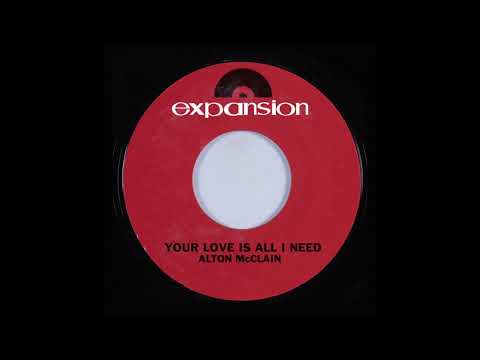 Youtube: Alton McClain  - Your Love Is All I Need (7 version)