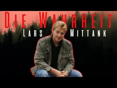 Youtube: Das rätselhafte Verschwinden Lars Mittank - Die Wahrheit | Exklusives Interview | Doku 2020