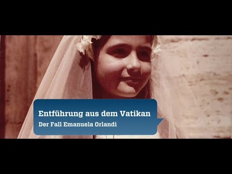 Youtube: Entfuehrung.aus.dem.Vatikan.-.Der.Fall.Emanuela.Orlandi.GERMAN.DOKU