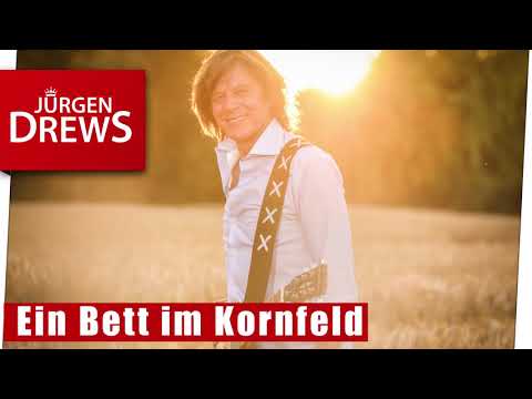 Youtube: Ein Bett im Kornfeld - Jürgen Drews    Das Original!