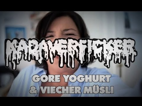 Youtube: KADAVERFICKER - Gore Yoghurt & Viecher Müsli HD (Official Video)