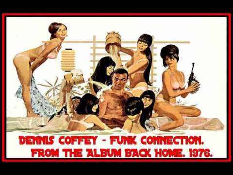 Youtube: DENNIS COFFEY - FUNK CONNECTION.