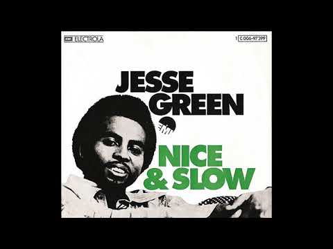 Youtube: Jesse Green ~ Nice & Slow 1976 Disco Purrfection Version