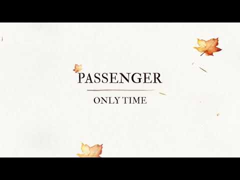 Youtube: Passenger | Only Time (Official Audio)