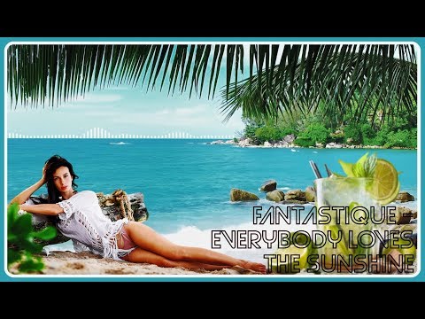 Youtube: Fantastique - Everybody Loves The Sunshine