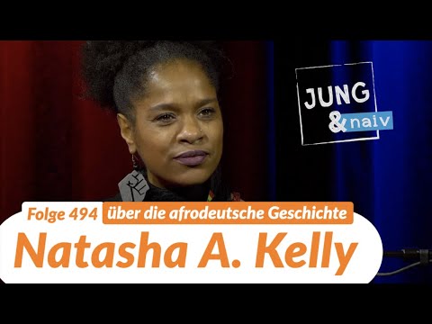 Youtube: Natasha A. Kelly über Kolonialismus, Rassismus & Afrodeutsche - Jung & Naiv: Folge 494