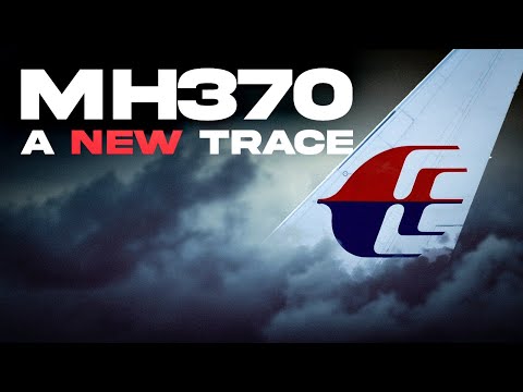 Youtube: A NEW Trace! The FULL MH370 Story...So Far.