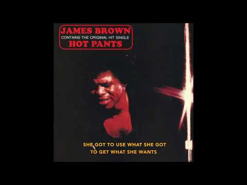 Youtube: James Brown - Hot Pants [Album Version]