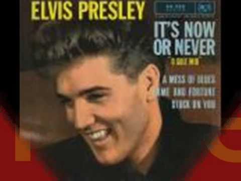 Youtube: * • ♫ ♫ ♫ • * It's Now or Never *  - Elvis Presley  ♥ ♥ ♥ ♥ ♥