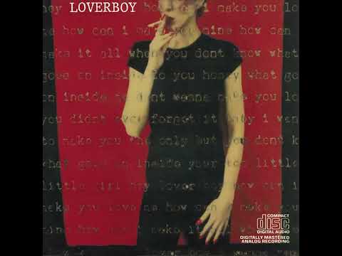 Youtube: LOVERBOY - TURN ME LOOSE (REMASTERED)