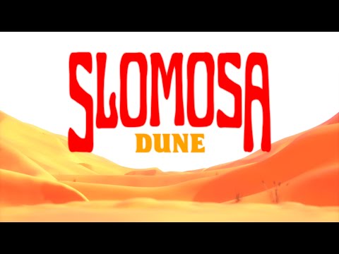 Youtube: Slomosa - Dune (Official Music Video)