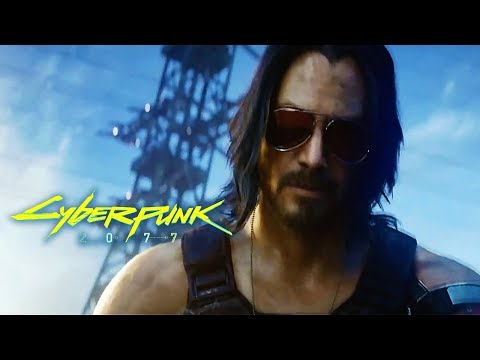 Youtube: Cyberpunk 2077 - Official Cinematic Trailer ft. Keanu Reeves | E3 2019