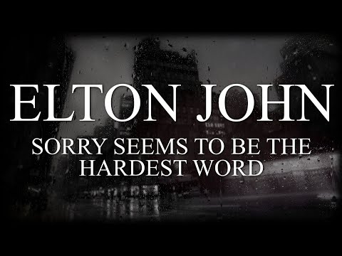 Youtube: Elton John - Sorry Seems To Be The Hardest Word - Subtitulada (Español / Inglés)