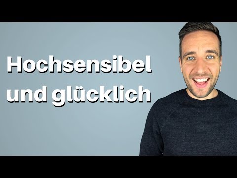 Youtube: Hochsensibilität: Wie du als hochsensible Person glücklich wirst.