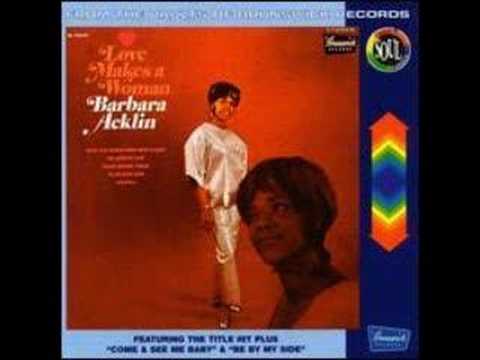 Youtube: Barbara Acklin - Love makes a Woman