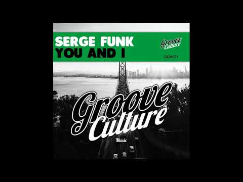 Youtube: Serge Funk - You And I