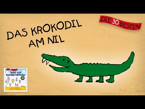 Youtube: Das Krokodil am Nil - Die besten Spiel- und Bewegungslieder || Kinderlieder