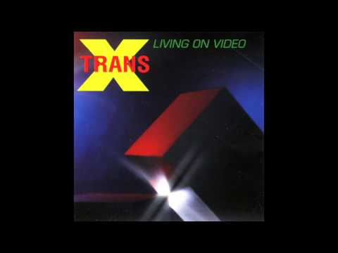 Youtube: Trans-X - Living On Video