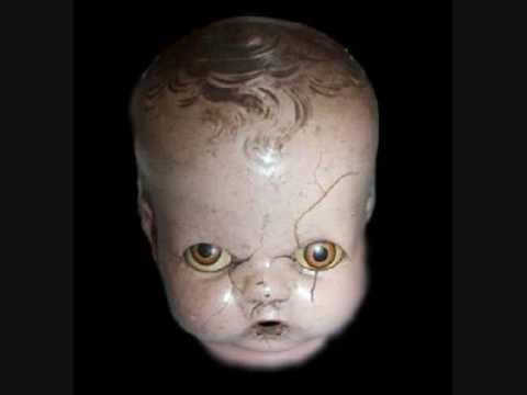 Youtube: Haunted Dolls (With very creepy music)
