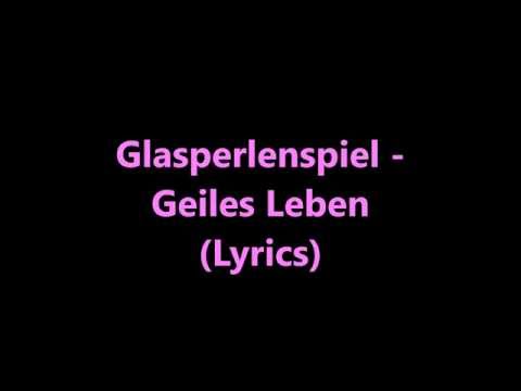 Youtube: Glasperlenspiel - Geiles Leben (Lyrics)