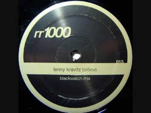 Youtube: Lenny Kravitz - Believe in me (Blackwatch Remix)