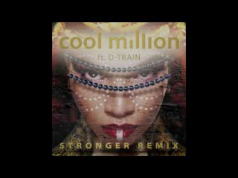 Youtube: Cool Million, D-train - Stronger (OPOLOPO Remix)