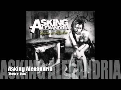 Youtube: ASKING ALEXANDRIA - Morte et Dabo