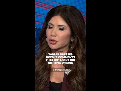 Youtube: Tapper presses Noem's comments that ICE agent did nothing wrong