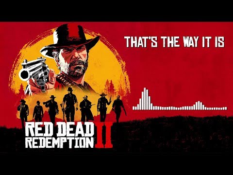 Youtube: Red Dead Redemption 2 Official Soundtrack - That's The Way It Is | HD (With Visualizer)