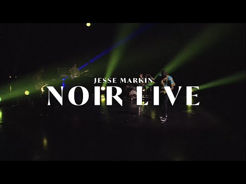 Youtube: Jesse Markin NOIR LIVE