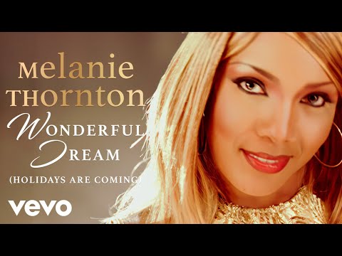 Youtube: Melanie Thornton - Wonderful Dream (Holidays Are Coming)