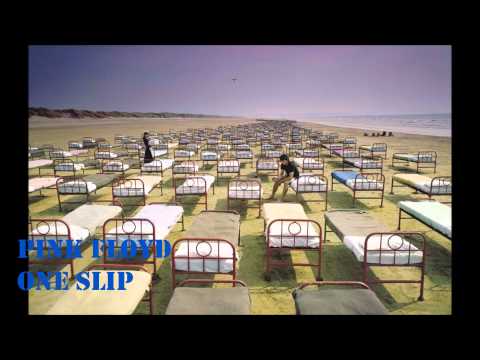 Youtube: Pink Floyd - One Slip - A Momentary Lapse Of Reason