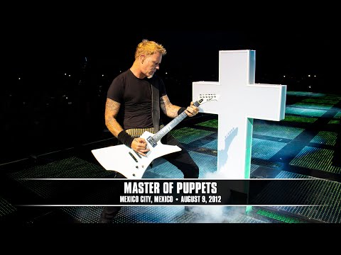 Youtube: Metallica: Master Of Puppets (Mexico City, Mexico - August 9, 2012)