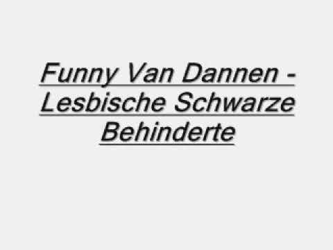 Youtube: Funny Van Dannen Lesbische Schwarze Behinderte