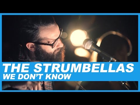 Youtube: The Strumbellas | We Don't Know