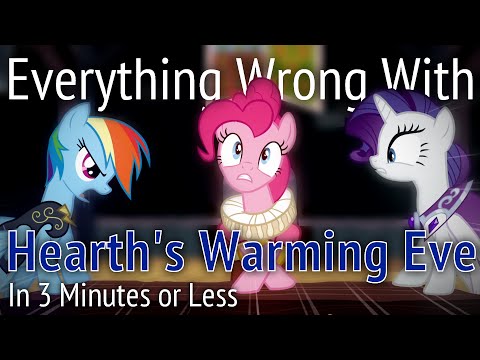 Youtube: (Parody) Everything Wrong With Hearth's Warming Eve in 3 Minutes or Less