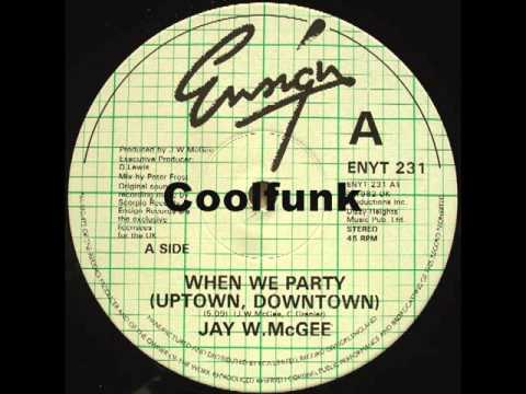 Youtube: Jay W. McGee - When We Party (12" Boogie-Funk 1982)