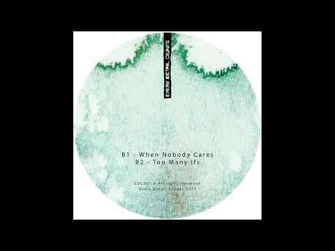 Youtube: E.D.C. - Too Many Ifs [EDC01]