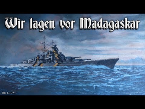 Youtube: Wir lagen vor Madagaskar [German naval song][+English translation]